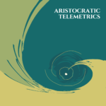 Aristocratic Telemetrics
